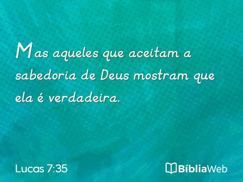 Lucas 7:35 em imagem para compartilhar