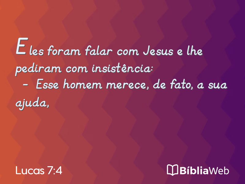 Lucas 7:4 em imagem para compartilhar