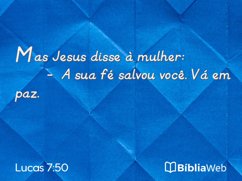 Lucas 7:50 em imagem para compartilhar