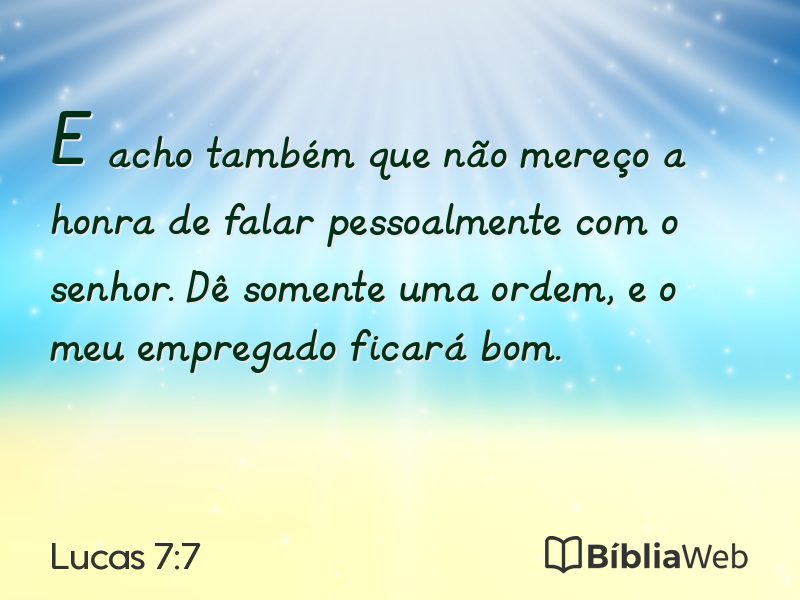 Lucas 7:7 em imagem para compartilhar