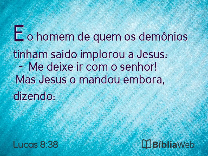 Lucas 8:38 em imagem para compartilhar
