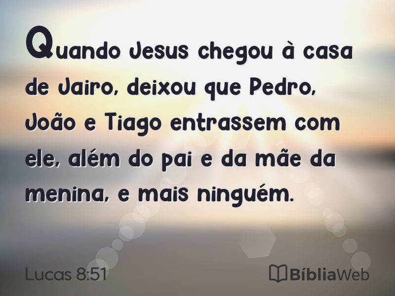 Lucas 8:51 em imagem para compartilhar