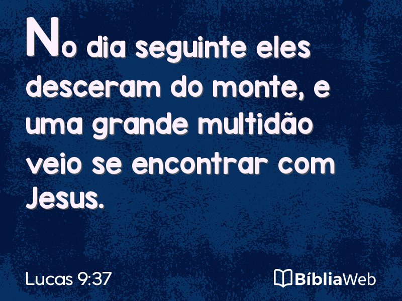 Lucas 9:37 em imagem para compartilhar
