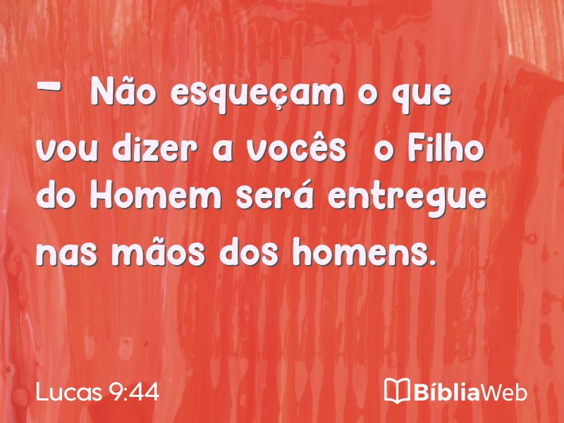Lucas 9:44 em imagem para compartilhar
