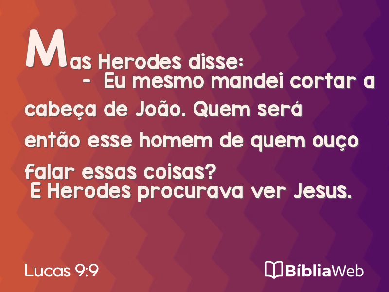Lucas 9:9 em imagem para compartilhar