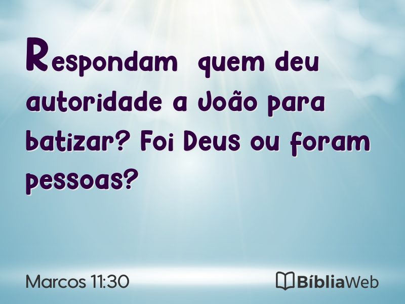 Marcos 11:30 em imagem para compartilhar