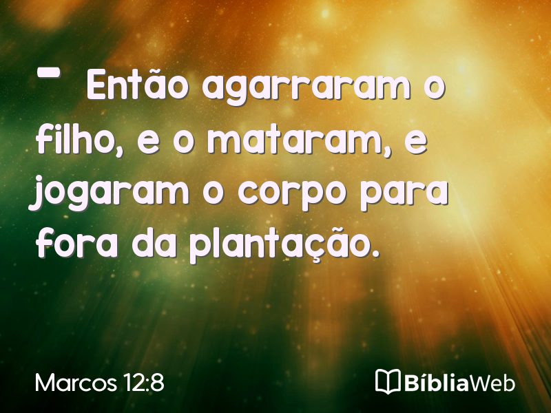Marcos 12:8 em imagem para compartilhar