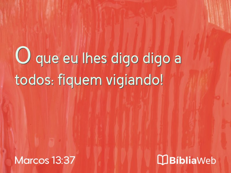 Marcos 13:37 em imagem para compartilhar