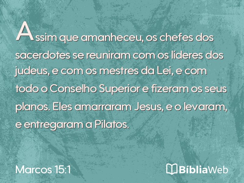 Marcos 15:1 em imagem para compartilhar
