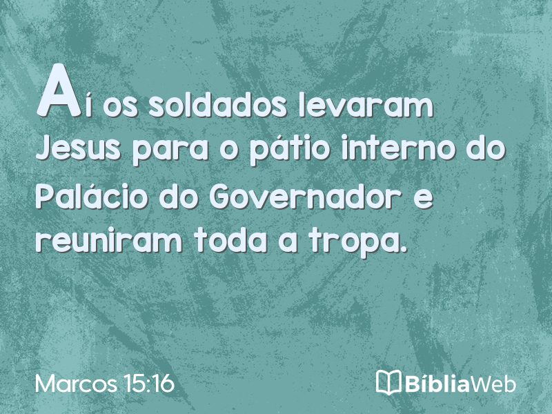 Marcos 15:16 em imagem para compartilhar