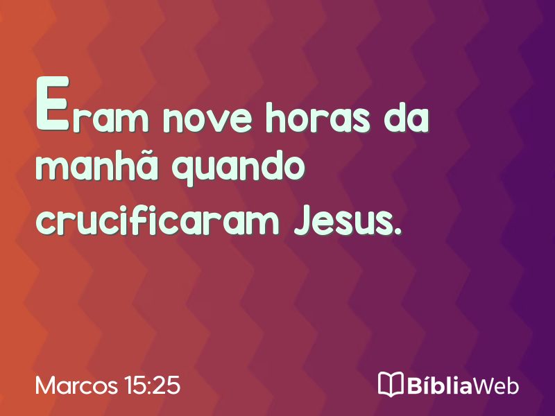 Marcos 15:25 em imagem para compartilhar