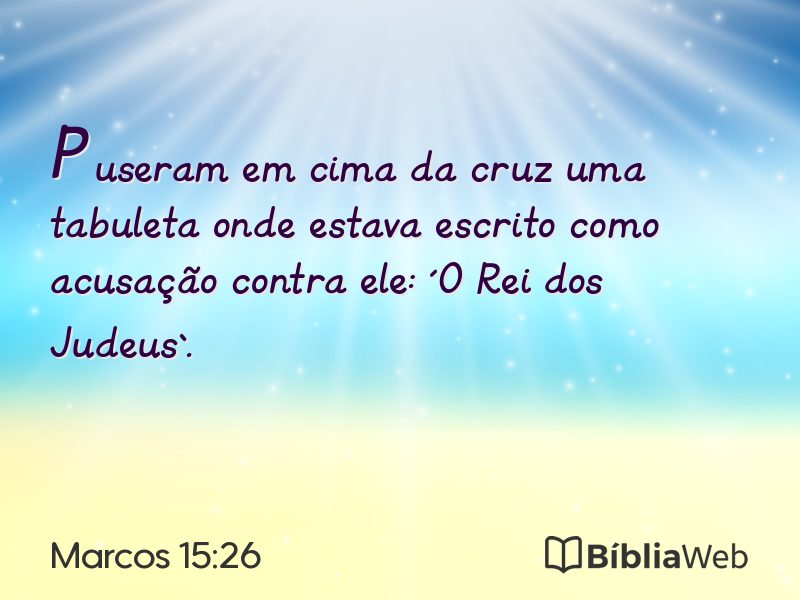 Marcos 15:26 em imagem para compartilhar