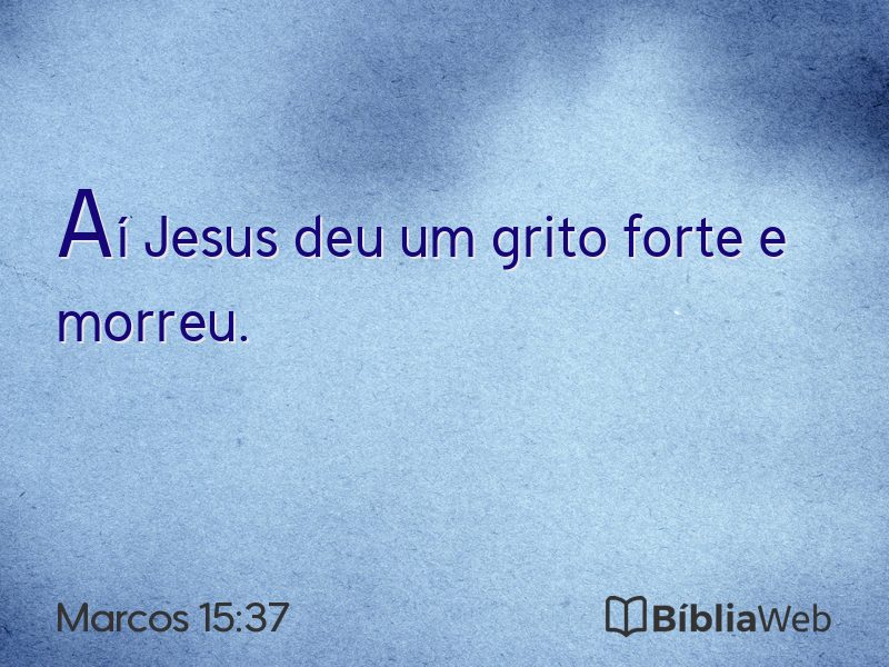 Marcos 15:37 em imagem para compartilhar