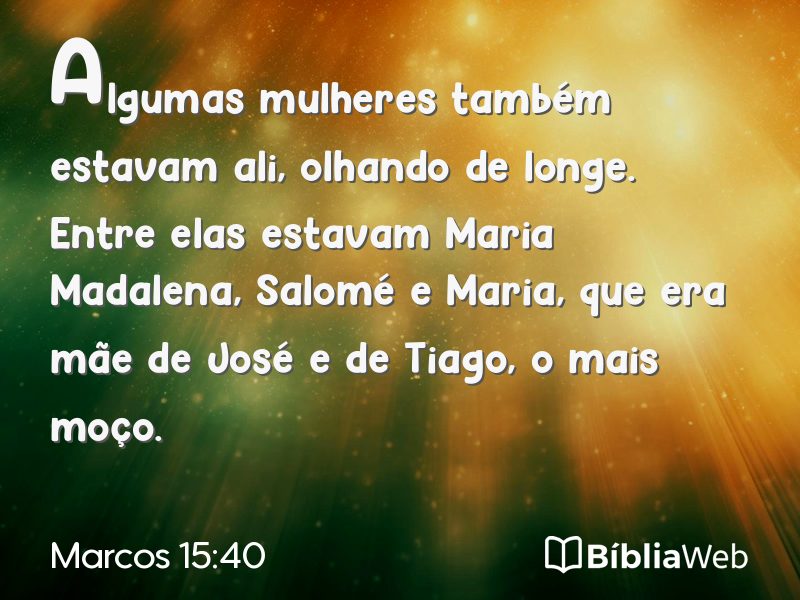 Marcos 15:40 em imagem para compartilhar