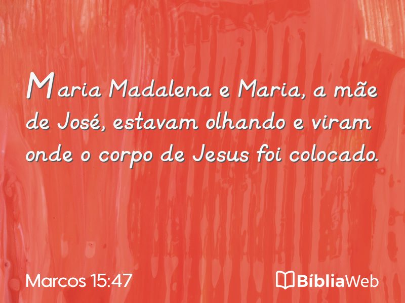 Marcos 15:47 em imagem para compartilhar
