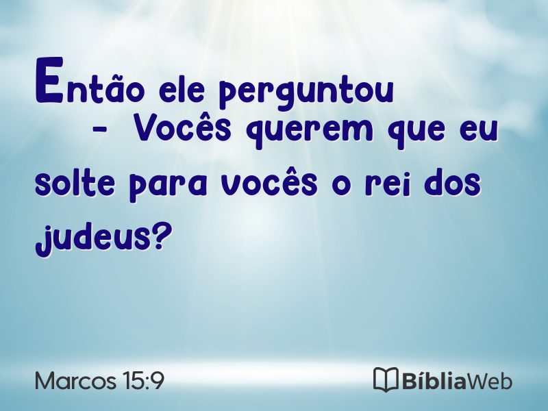 Marcos 15:9 em imagem para compartilhar