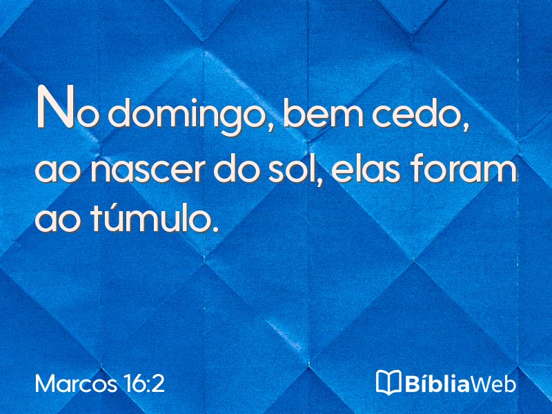 Marcos 16:2 em imagem para compartilhar