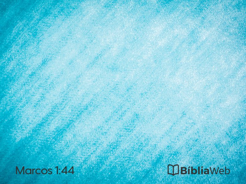Marcos 1:44 em imagem para compartilhar