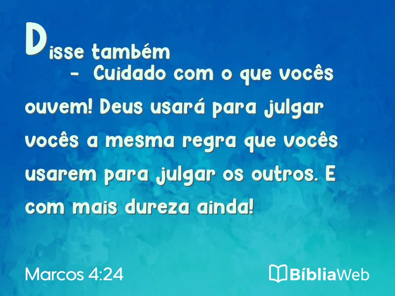 Marcos 4:24 em imagem para compartilhar