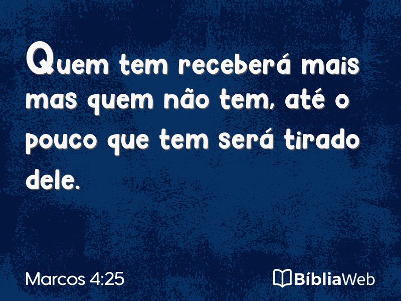 Marcos 4:25 em imagem para compartilhar