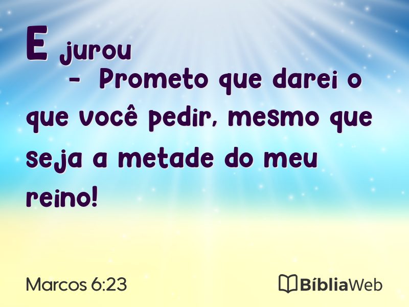 Marcos 6:23 em imagem para compartilhar