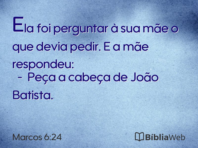 Marcos 6:24 em imagem para compartilhar