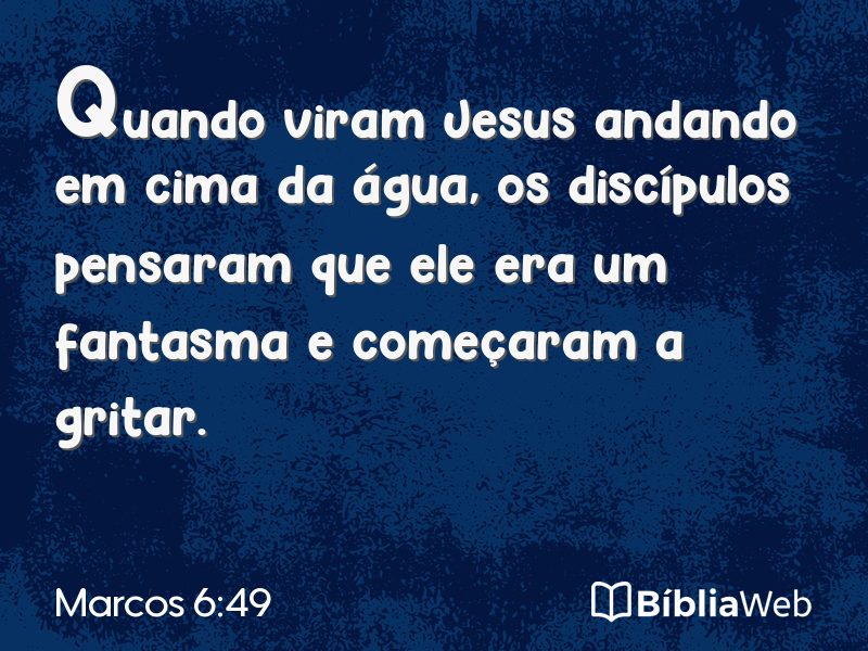Marcos 6:49 em imagem para compartilhar
