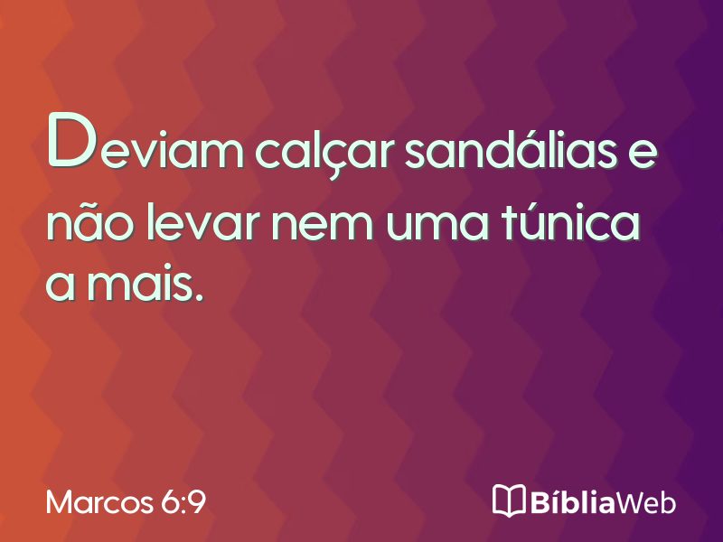 Marcos 6:9 em imagem para compartilhar
