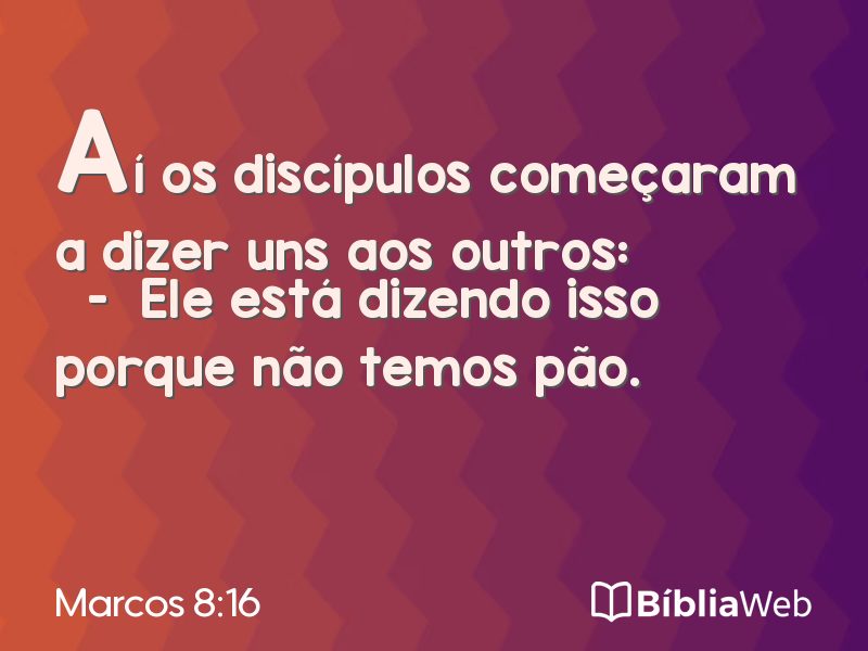 Marcos 8:16 em imagem para compartilhar