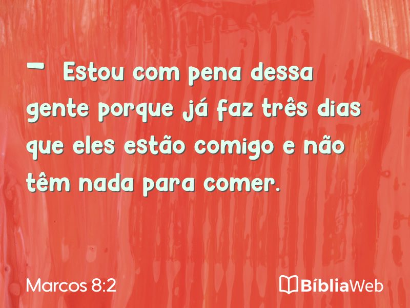 Marcos 8:2 em imagem para compartilhar