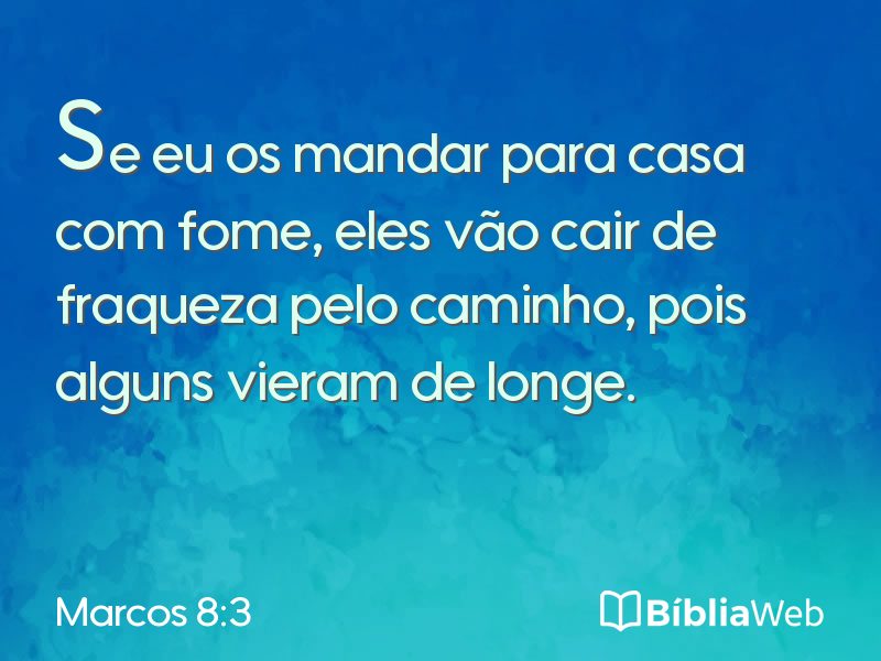 Marcos 8:3 em imagem para compartilhar