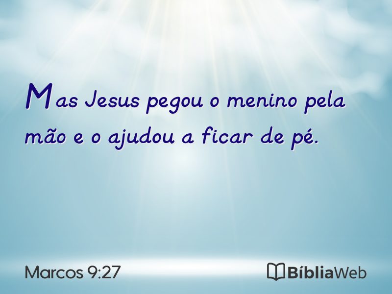Marcos 9:27 em imagem para compartilhar