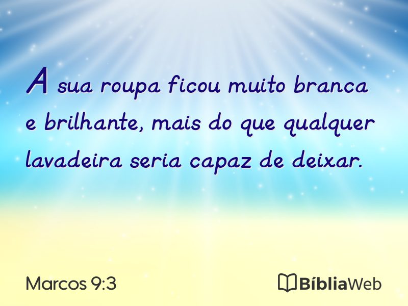 Marcos 9:3 em imagem para compartilhar