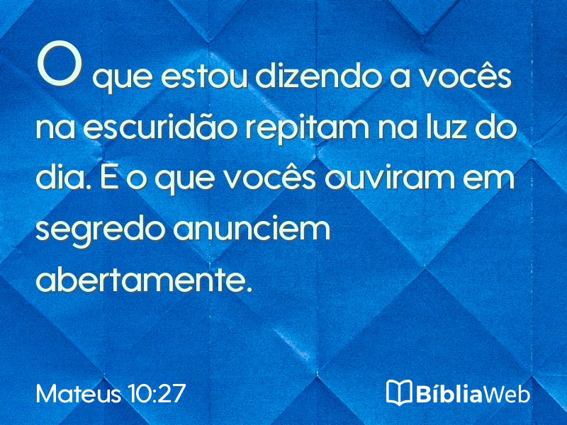 Mateus 10:27 em imagem para compartilhar