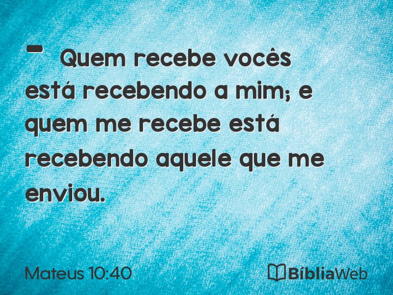 Mateus 10:40 em imagem para compartilhar