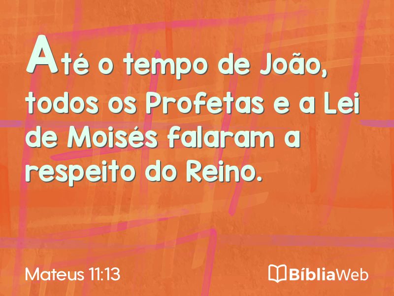 Mateus 11:13 em imagem para compartilhar