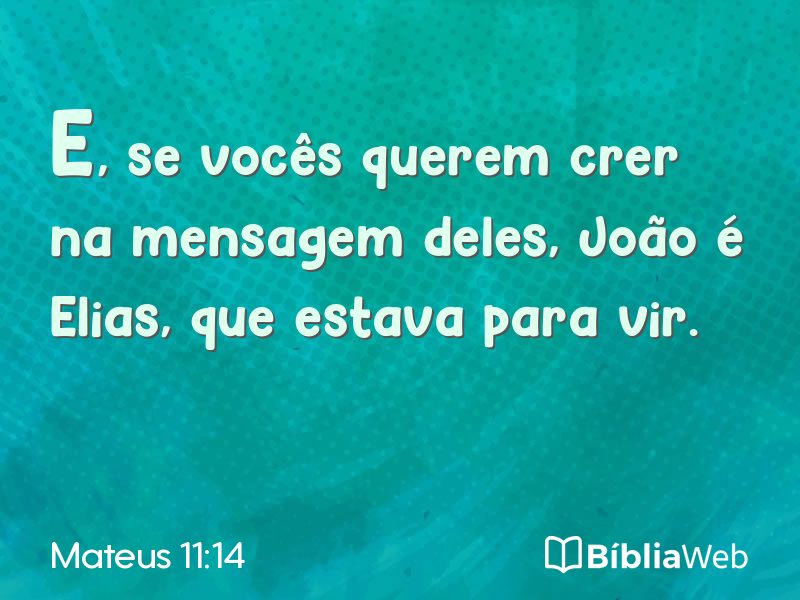 Mateus 11:14 em imagem para compartilhar