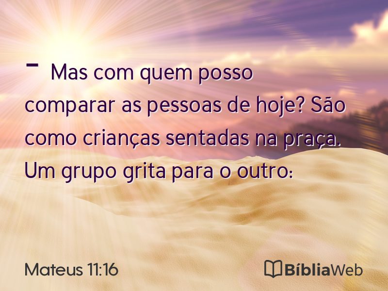 Mateus 11:16 em imagem para compartilhar