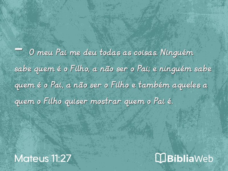 Mateus 11:27 em imagem para compartilhar
