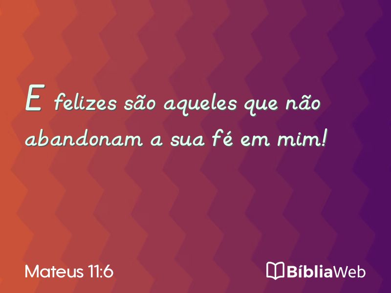 Mateus 11:6 em imagem para compartilhar