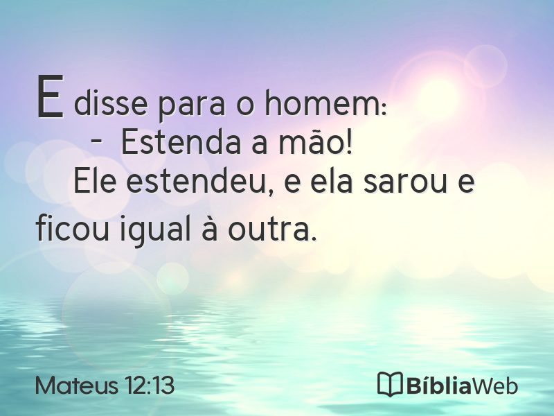 Mateus 12:13 em imagem para compartilhar