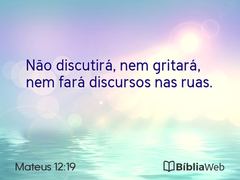Mateus 12:19 em imagem para compartilhar