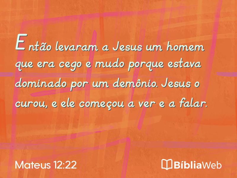 Mateus 12:22 em imagem para compartilhar