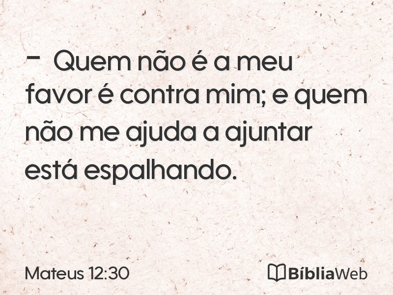 Mateus 12:30 em imagem para compartilhar