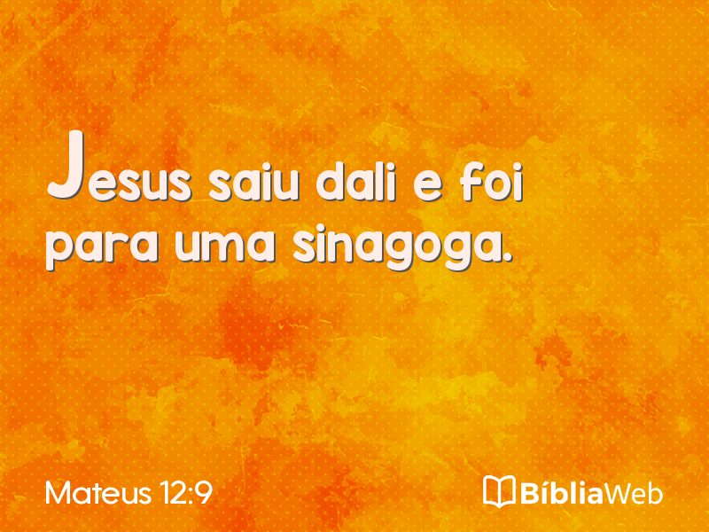 Mateus 12:9 em imagem para compartilhar