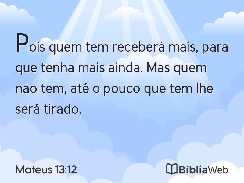 Mateus 13:12 em imagem para compartilhar
