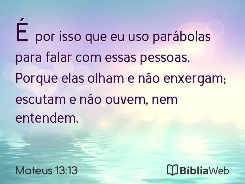 Mateus 13:13 em imagem para compartilhar