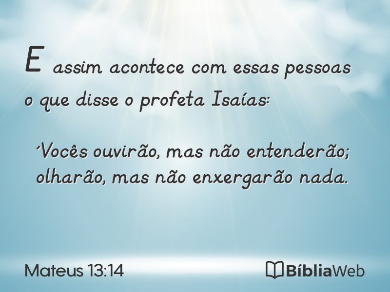 Mateus 13:14 em imagem para compartilhar