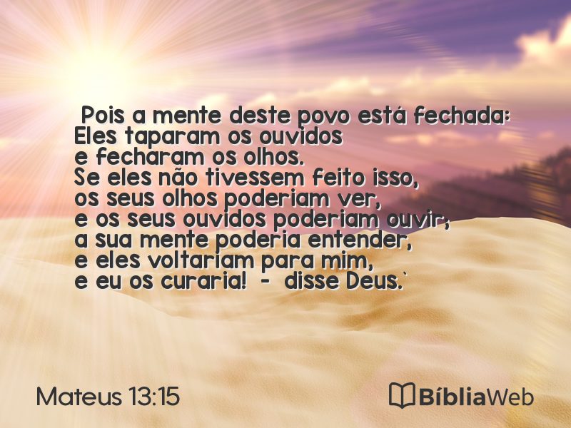 Mateus 13:15 em imagem para compartilhar