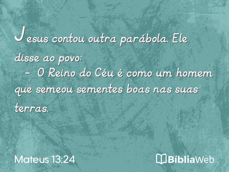 Mateus 13:24 em imagem para compartilhar